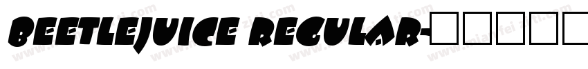 Beetlejuice Regular字体转换